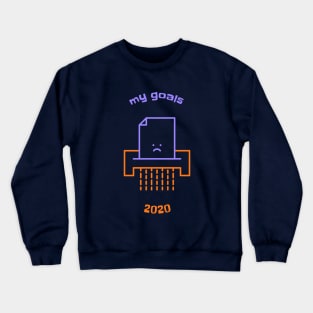 My goals vs 2020 Crewneck Sweatshirt